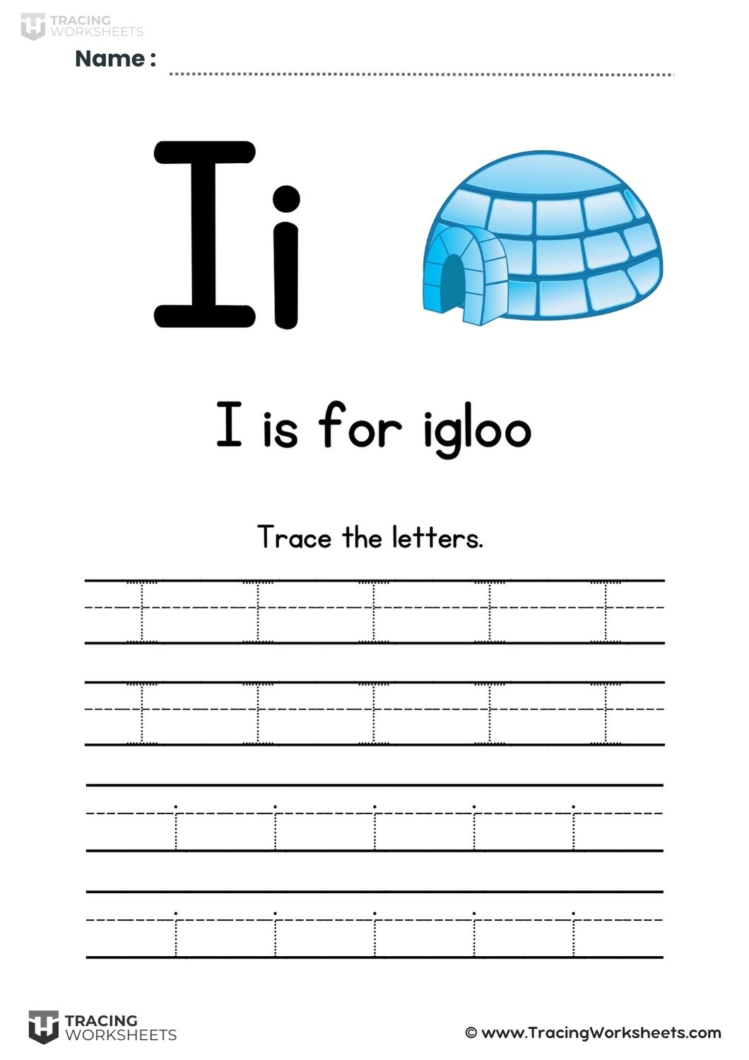 Trace The Letter I (I is for igloo)